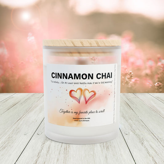 Cinnamon Chai Scented Candle – To Infinity... (Or At Least Until Netflix Asks)